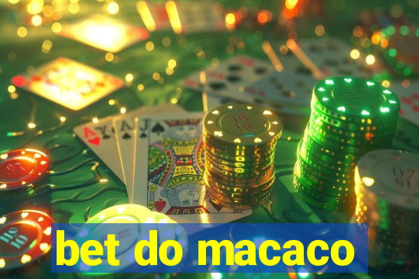 bet do macaco